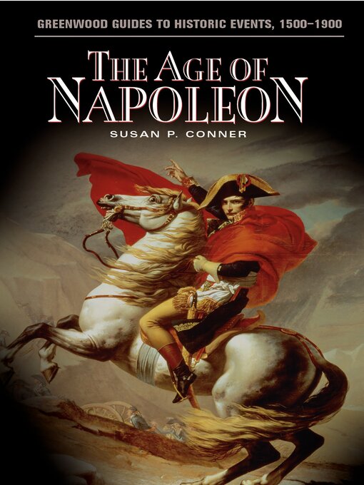 Title details for The Age of Napoleon by Susan P. Conner - Available